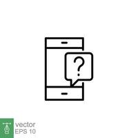 Phone question icon. Smartphone, question mark, speech bubbles, chat concept. Simple outline style. Thin line symbol. Vector illustration isolated on white background. EPS 10.