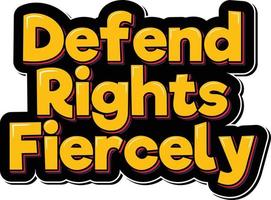 Defend Rights Lettering Vector Design