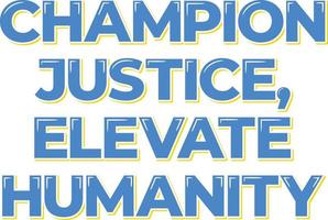 Justice and Humanity Lettering Vector Design