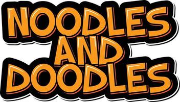 Noodles and Doodles Vector Lettering Design