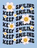 Keep smiling lettering wavy slogan with groovy smiling daisy flowers on a blue background. Retro trendy print or poster in style 70s, 80s. Vector illustration