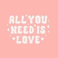 All you need is love retro slogan on a peach background. Vector typography illustration in vintage style 60s, 70s.