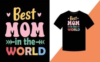 Best Mom in the World, Mother's Day Best retro groovy t shirt design. vector