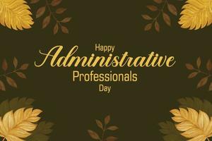 Administrative Professionals' Day. Appreciation template for banner, card, poster, modern background illustration vector