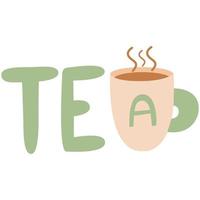 Tea with cup hand draw lettering phrase. Tea lover. Banner, postcard, poster, and stickers. Vector illustration.