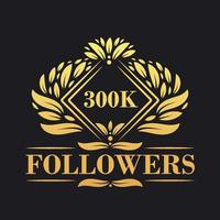 300K Followers celebration design. Luxurious 300K Followers logo for social media followers vector