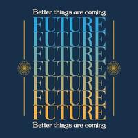 future better things vector