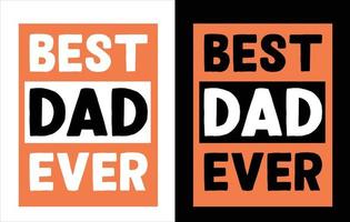 Best Dad Ever, My Dad is my Superhero, T Shirt Design, Vector, Royalty Free Vectors, And Stock Illustration. Image, vector