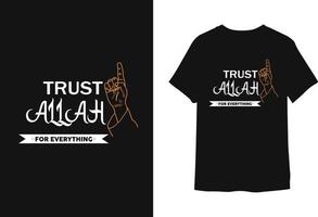 Islamic t-shirt design. Trust Allah for everything. vector