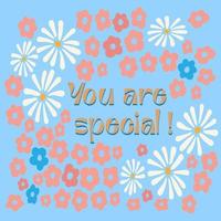 You are special. T-shirt print. Girl quote, retro stile vector