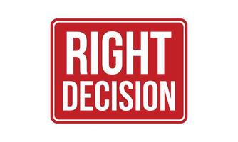 Right Decision Rubber Stamp. Red Right Decision Rubber Grunge Stamp Seal Vector Illustration