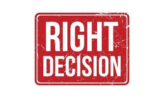 Right Decision Rubber Stamp. Red Right Decision Rubber Grunge Stamp Seal Vector Illustration