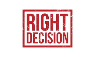 Right Decision Rubber Stamp. Red Right Decision Rubber Grunge Stamp Seal Vector Illustration