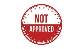 Not Approved Rubber Stamp. Red Not Approved Rubber Grunge Stamp Seal Vector Illustration