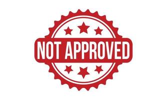 Not Approved Rubber Stamp. Red Not Approved Rubber Grunge Stamp Seal Vector Illustration
