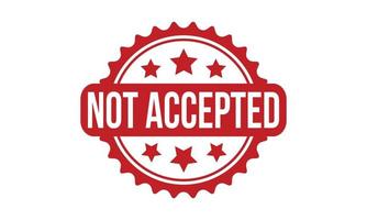 Not Accepted Rubber Stamp. Red Not Accepted Rubber Grunge Stamp Seal Vector Illustration - Vector