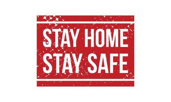 Stay Home Stay Safe Rubber Stamp. Red Stay Home Stay Safe Rubber Grunge Stamp Seal Vector Illustration