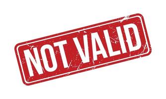 Not Valid Rubber Stamp. Red Not Valid Rubber Grunge Stamp Seal Vector Illustration