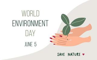 World Environment Day. Ecology concept background with hands holding tree leaves. Hand drawn minimalistic style vector illustration.