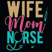 Wife mom nurses typography tshirt design vector