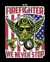 We are firefighter we never stop vector