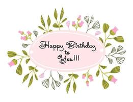 Cute card in doodle style with a floral frame and Happy Birthday. Vector illustration.