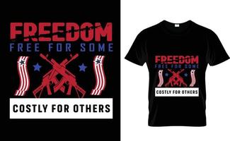 FREEDOM FOR FREE...INDEPENDENCE DAY T SHIRT DESIGN vector