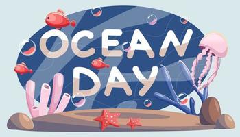 mundo Oceano día es un global celebracion en junio 8, con cientos de eventos alrededor el mundo dedicado a nuestra océano. Oceano día letras, pequeño pez, Medusa, estrella de mar y corales vector