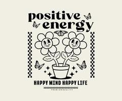 Retro groovy inspirational slogan print with vintage smiley smiling daisy flower illustration for streetwear and urban style t-shirts design, hoodies, etc - Vector