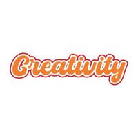 Creativity motivational and inspirational lettering colorful style text typography t shirt design on white background vector