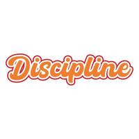 Discipline motivational and inspirational lettering colorful style text typography t shirt design on white background vector