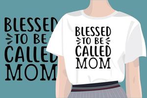 bendito a ser llamado mamá madres día citas diseño con vector mujer camiseta Bosquejo para camisetas, tarjetas, marco obra de arte, teléfono casos, bolsas, tazas, pegatinas, vasos, imprimir, etc