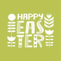 Happy Easter lettering greeting composition with flower and leaves on green background. Folk typography and floral elements. Vector illustration for card, invitation, poster, flyer etc.
