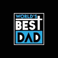 Father's day typography t shirt design vector