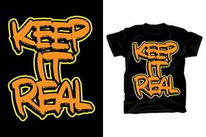 Keep it real hand drawn typography brush style t shirt design vector