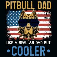 Pitbull dad or dogs tshirt design vector