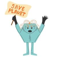 Save planet. Person standing and holding Placard or Banner vector