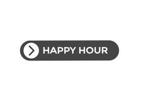 happy hour vectors.sign label bubble speech happy hour vector