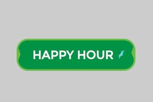 happy hour vectors.sign label bubble speech happy hour vector