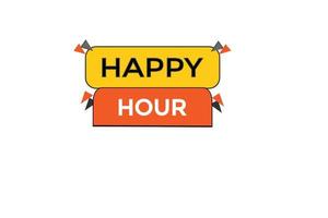 happy hour vectors.sign label bubble speech happy hour vector