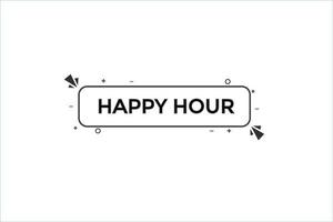 happy hour vectors.sign label bubble speech happy hour vector