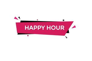 happy hour vectors.sign label bubble speech happy hour vector