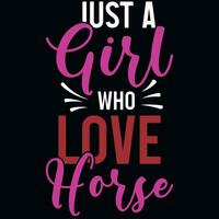 Just a girl who loves horses typographic tshirt design vector