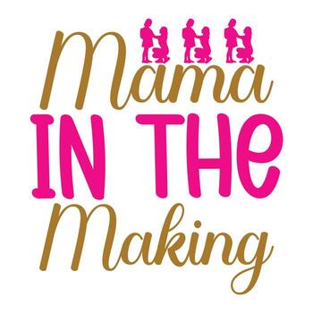 mamá en el haciendo, de la madre día t camisa impresión plantilla, tipografía diseño para mamá mamá mamá hija abuela niña mujer tía mamá vida niño mejor mamá adorable camisa vector