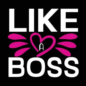 me gusta un jefe, de la madre día t camisa impresión plantilla, tipografía diseño para mamá mamá mamá hija abuela niña mujer tía mamá vida niño mejor mamá adorable camisa vector