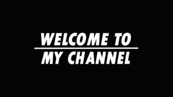 text animation reveal Welcome to my channel for video greating