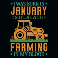 I was born in  so i live with farming tshirt design vector