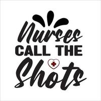 Nurse quote typography design cut file for t-shirt, cards, frame artwork, phome cases, bags, mugs, stickers, tumblers, print etc. vector