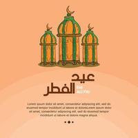 Vector design illustration of eid al fitr  with lantern and with hand draw style. Good for banner design, company greeting card, social media, flayer design