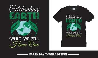 Earth day tshirt design vector